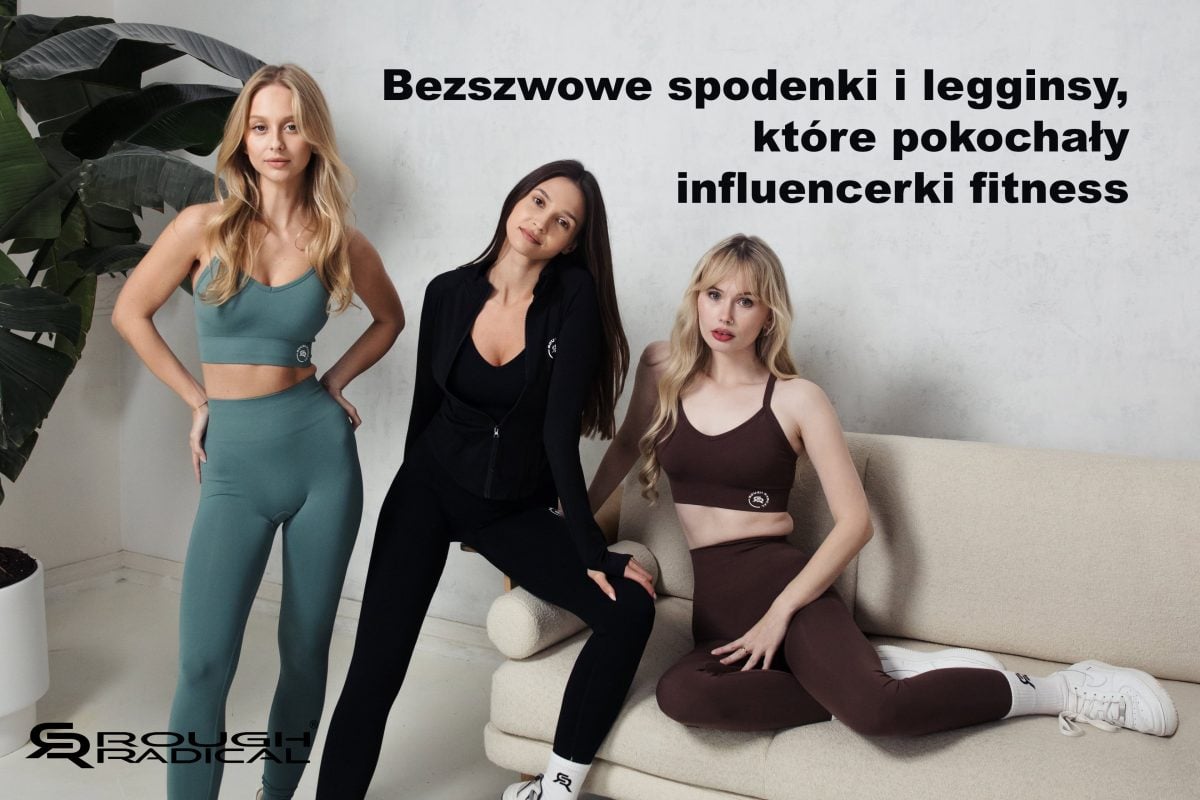 Bezszwowe spodenki i legginsy, które pokochały influencerki fitness