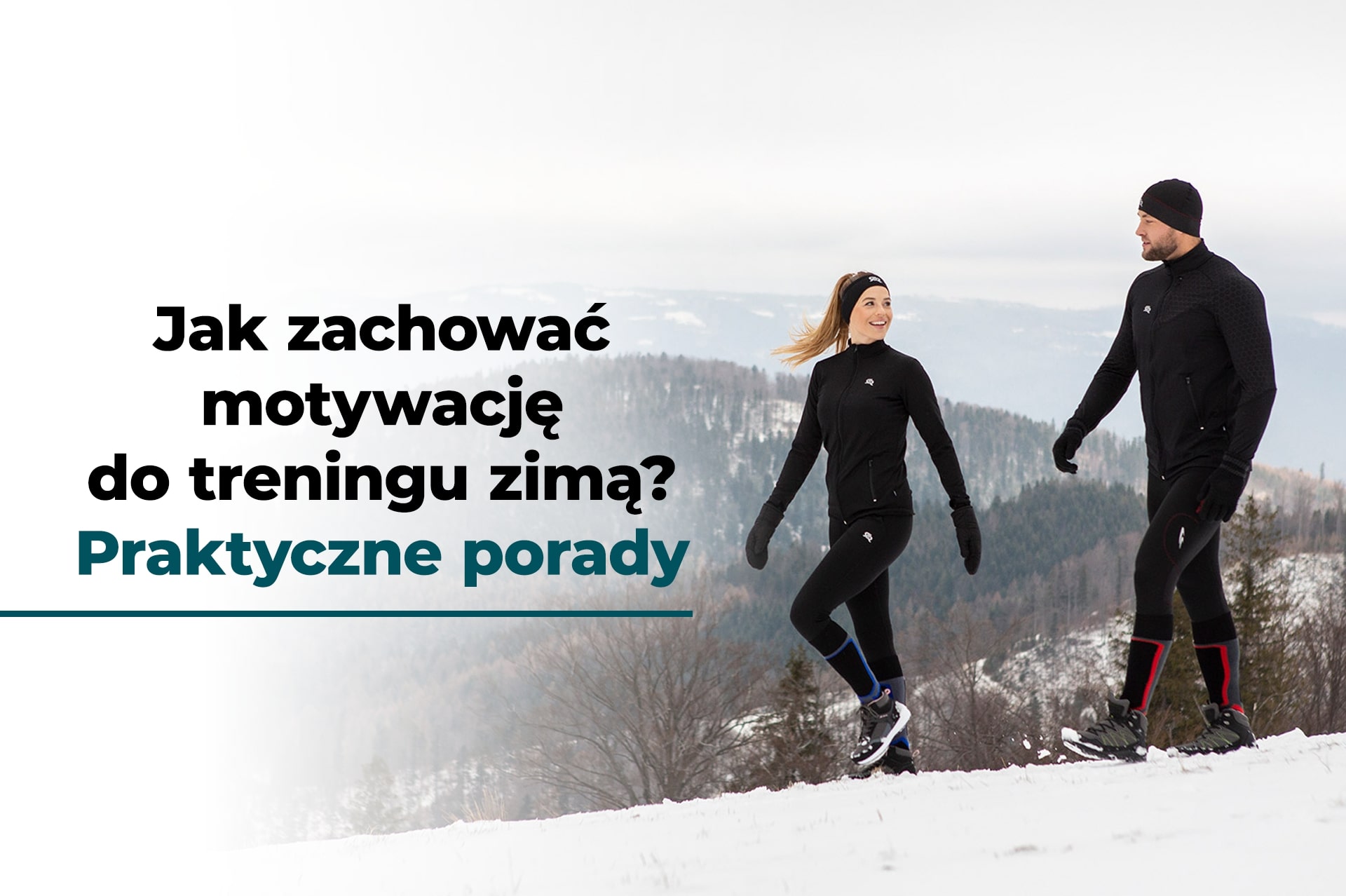 Jak zachować motywację do treningu zimą? Praktyczne porady